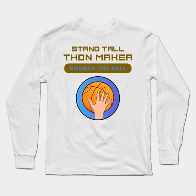 Stand Tall Long Sleeve T-Shirt by Kizzie